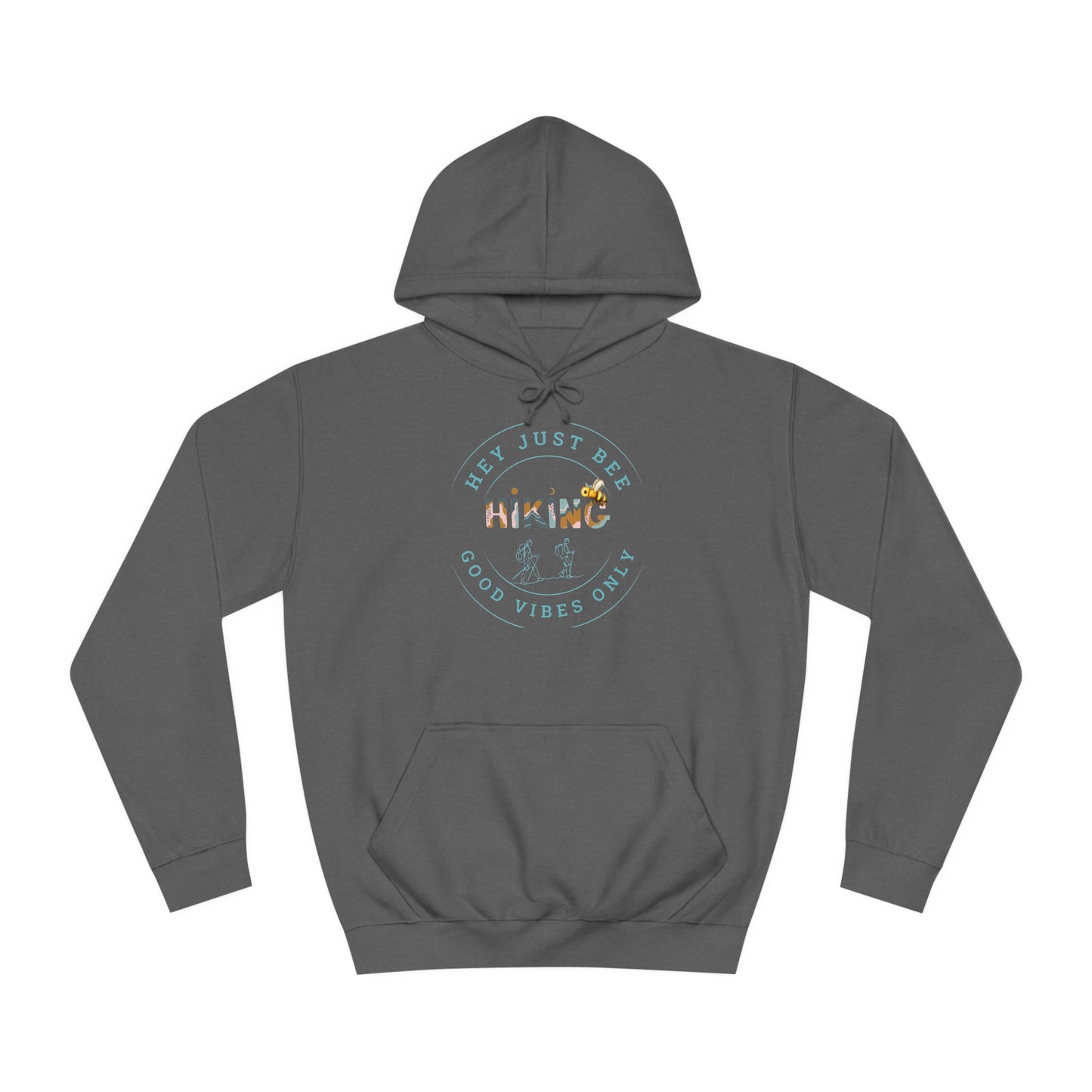 Hey Just Bee Hiking Unisex College Hoodies