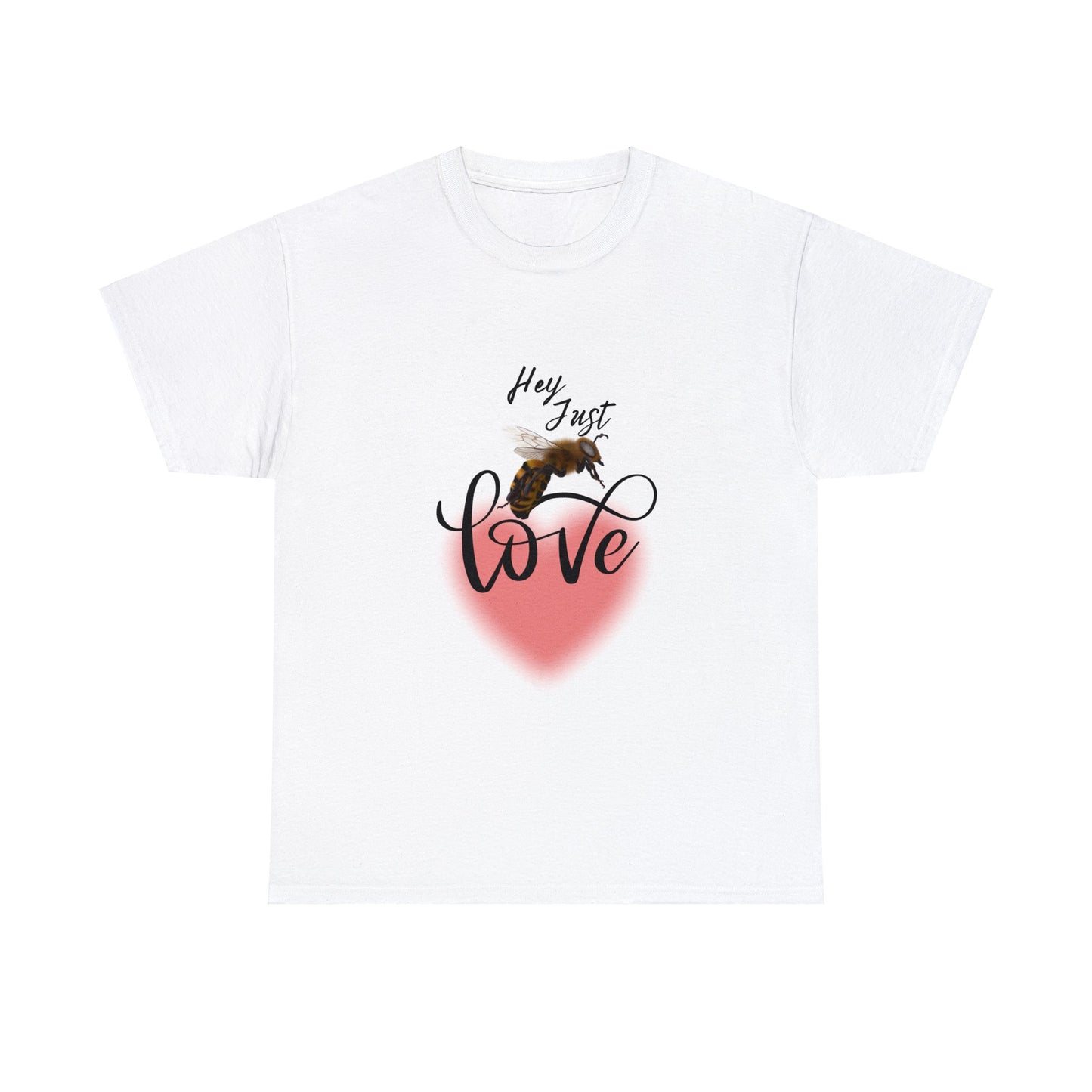 Hey Just Bee Love Heavy Cotton Tee