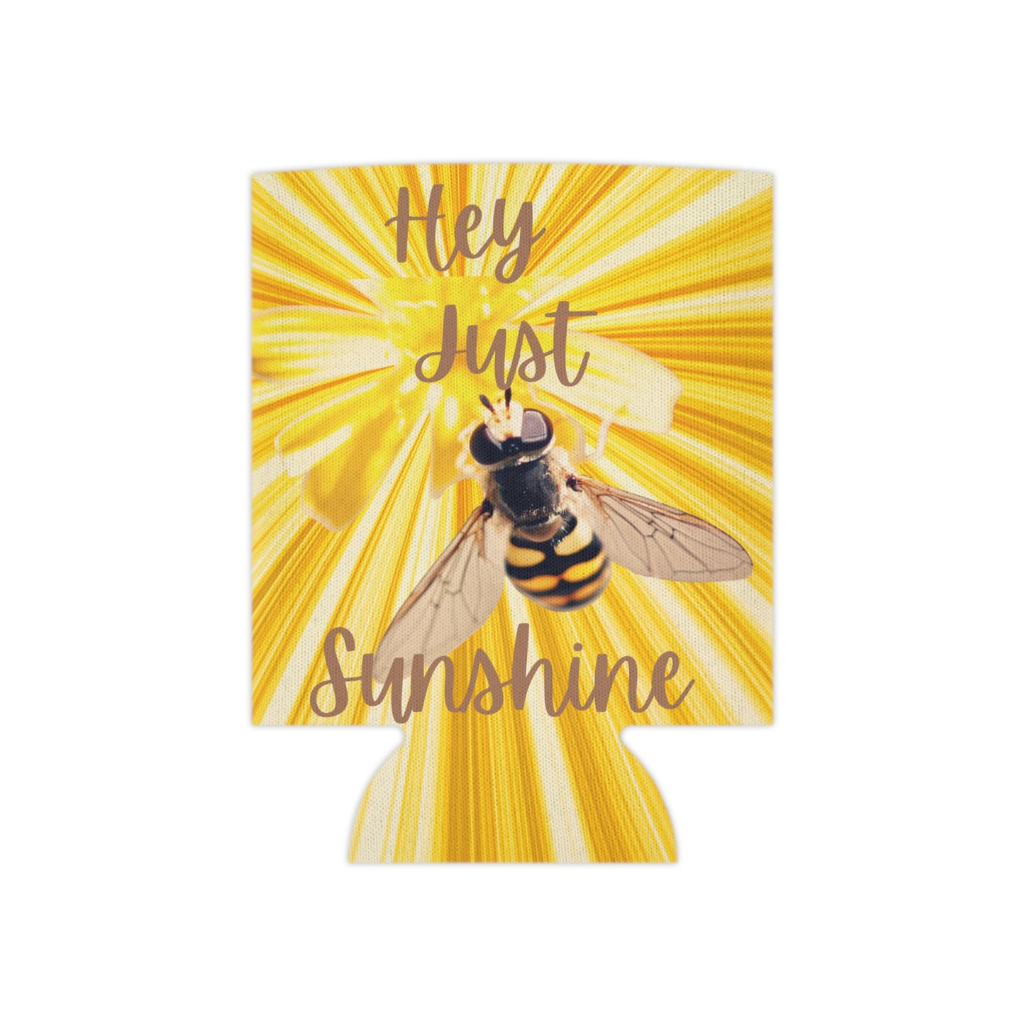 Hey Just Bee Sunshine Can Cooler