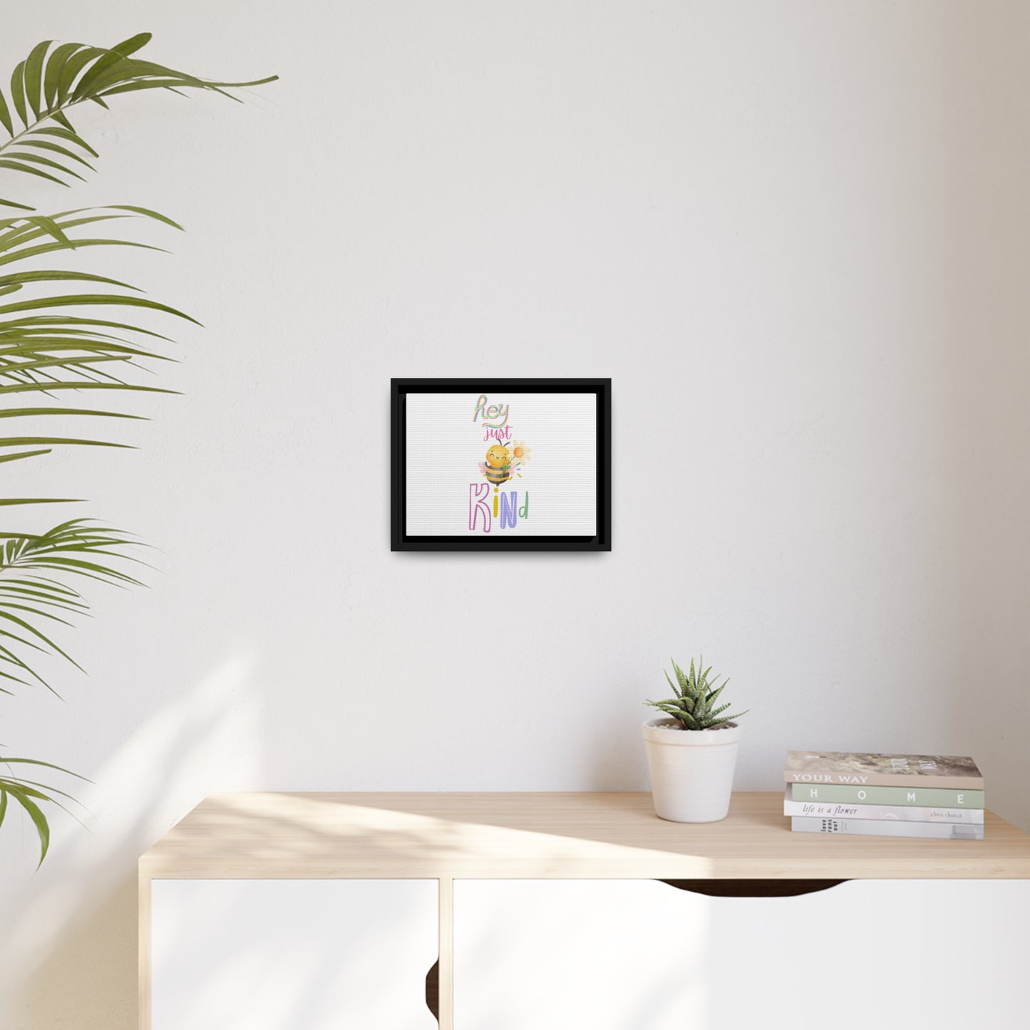 Hey Just Bee Kind-Matte Canvas, Black Frame