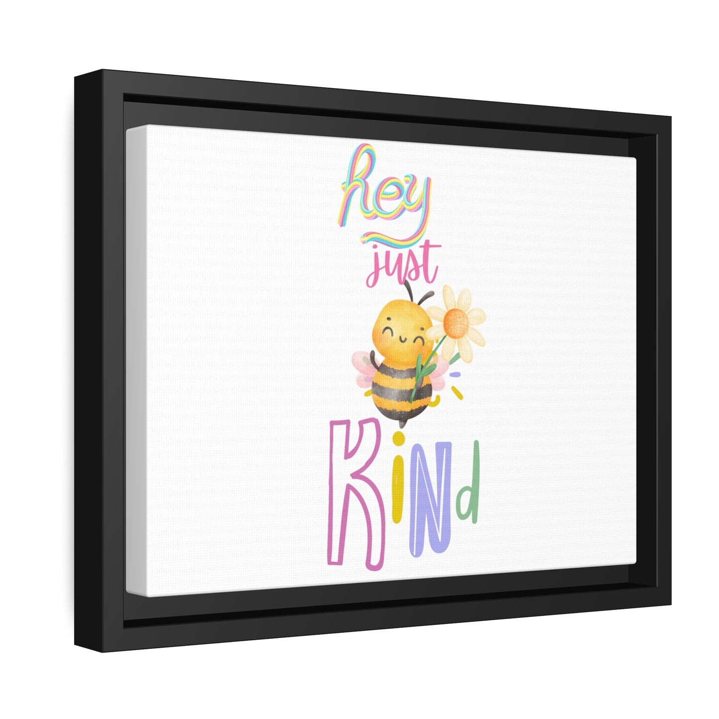 Hey Just Bee Kind-Matte Canvas, Black Frame