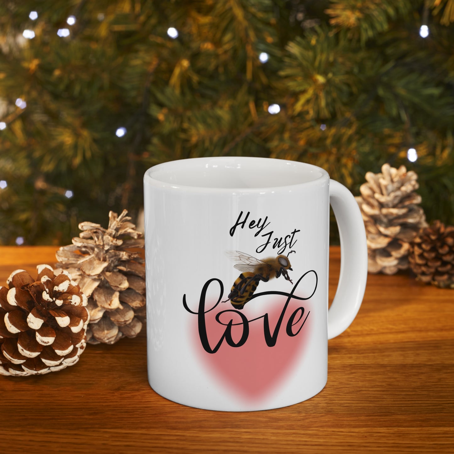 Hey Just Bee Love Ceramic Mug 11oz