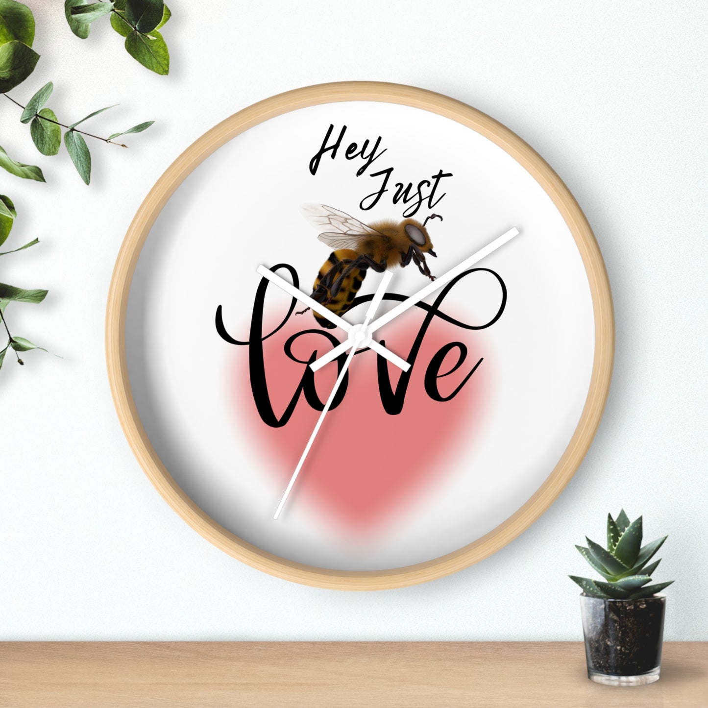 Hey Just Bee Love Wall Clock