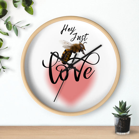 Hey Just Bee Love Wall Clock