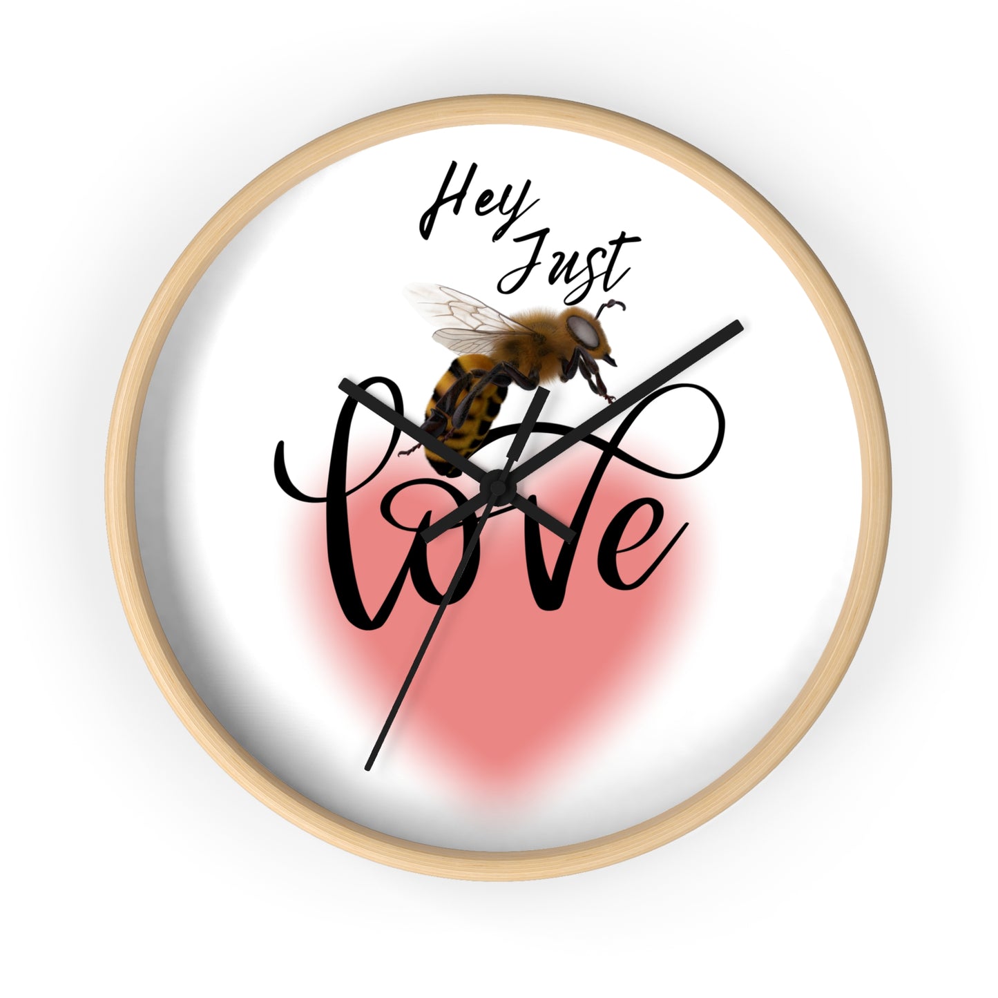 Hey Just Bee Love Wall Clock