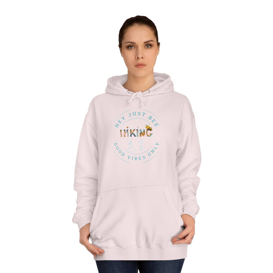 Hey Just Bee Hiking Unisex College Hoodies