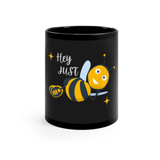 Hey Just Bee 11oz Black Mug