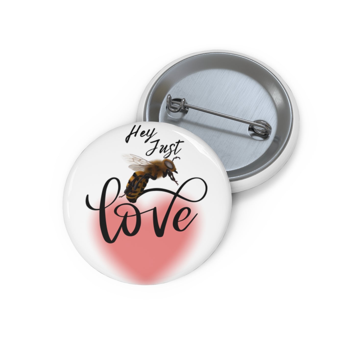 Hey Just Bee Love Pin Buttons