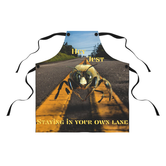 Hey Just Bee Staying in your own lane Apron