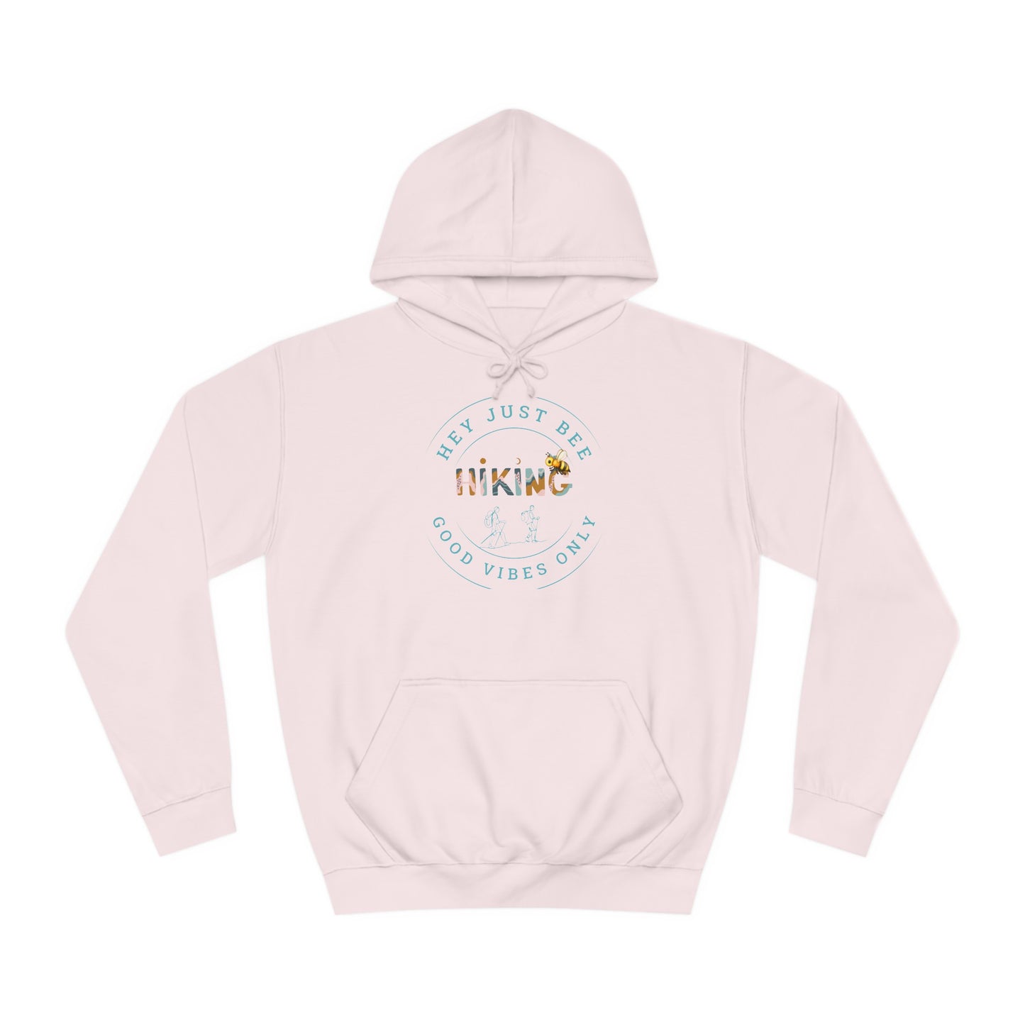 Hey Just Bee Hiking Unisex College Hoodies