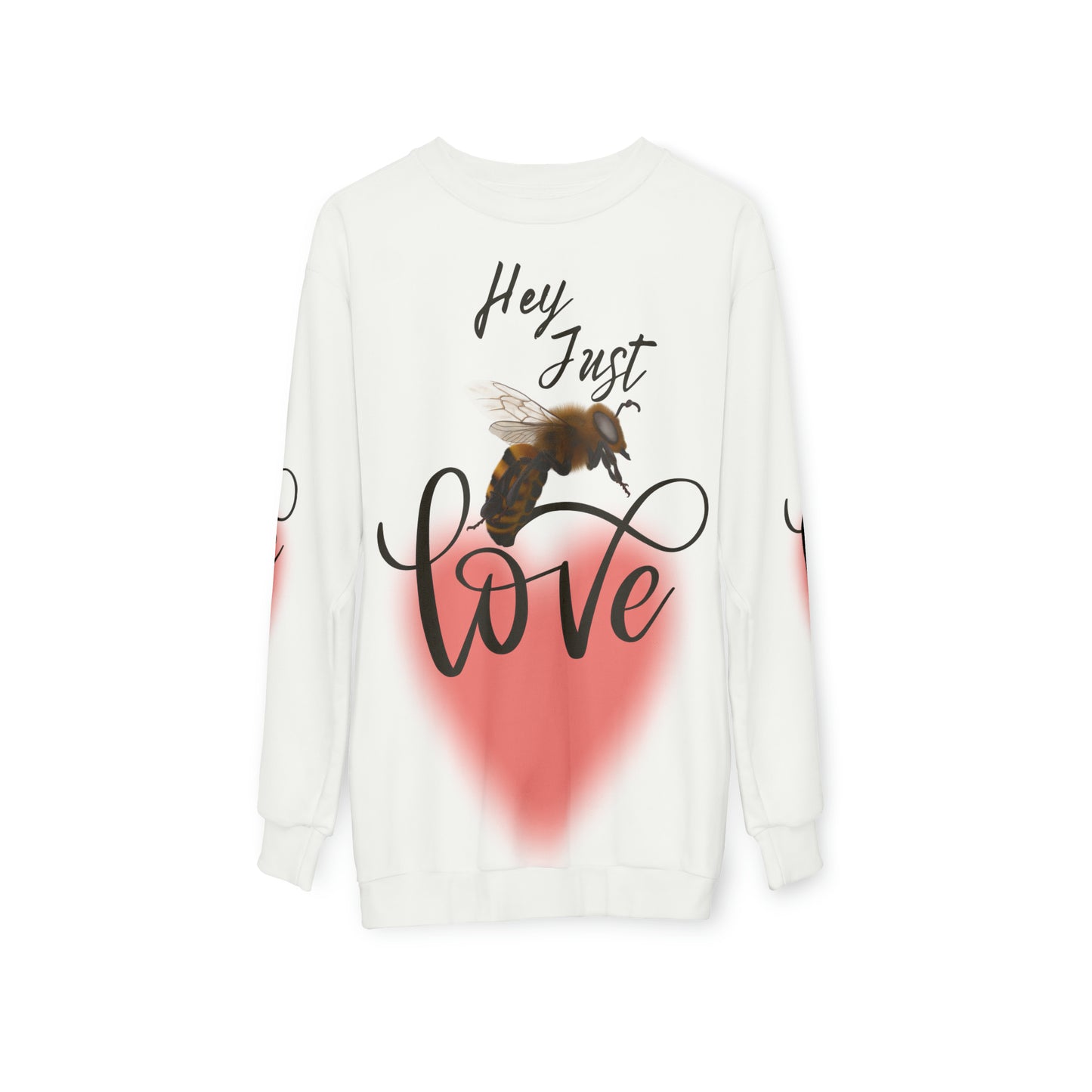 Hey Just Bee Love Sweatshirt