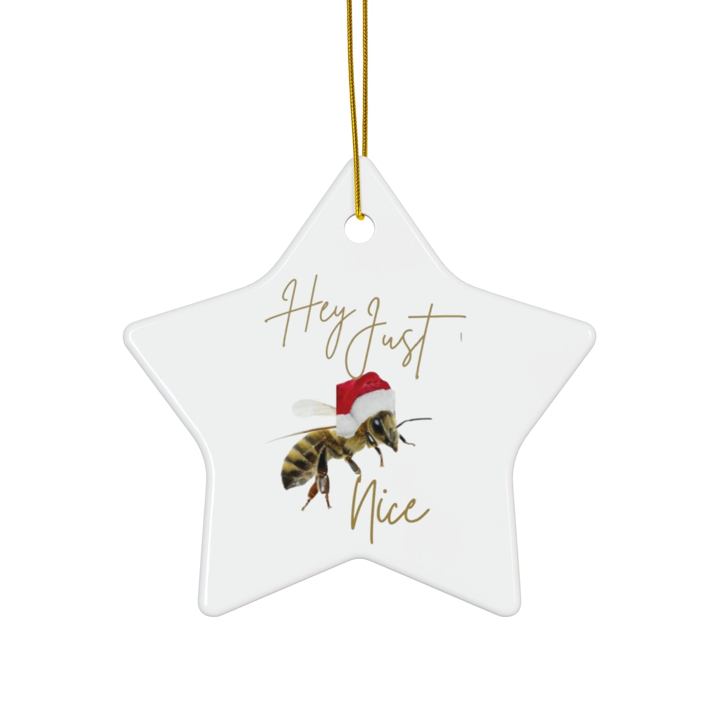 Hey Just Bee Nice Ceramic Ornament, Star Shape