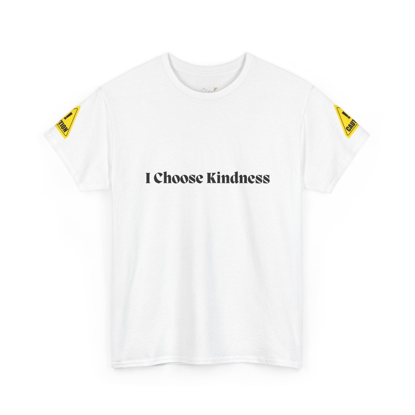 I Choose Kindness Warning Tee