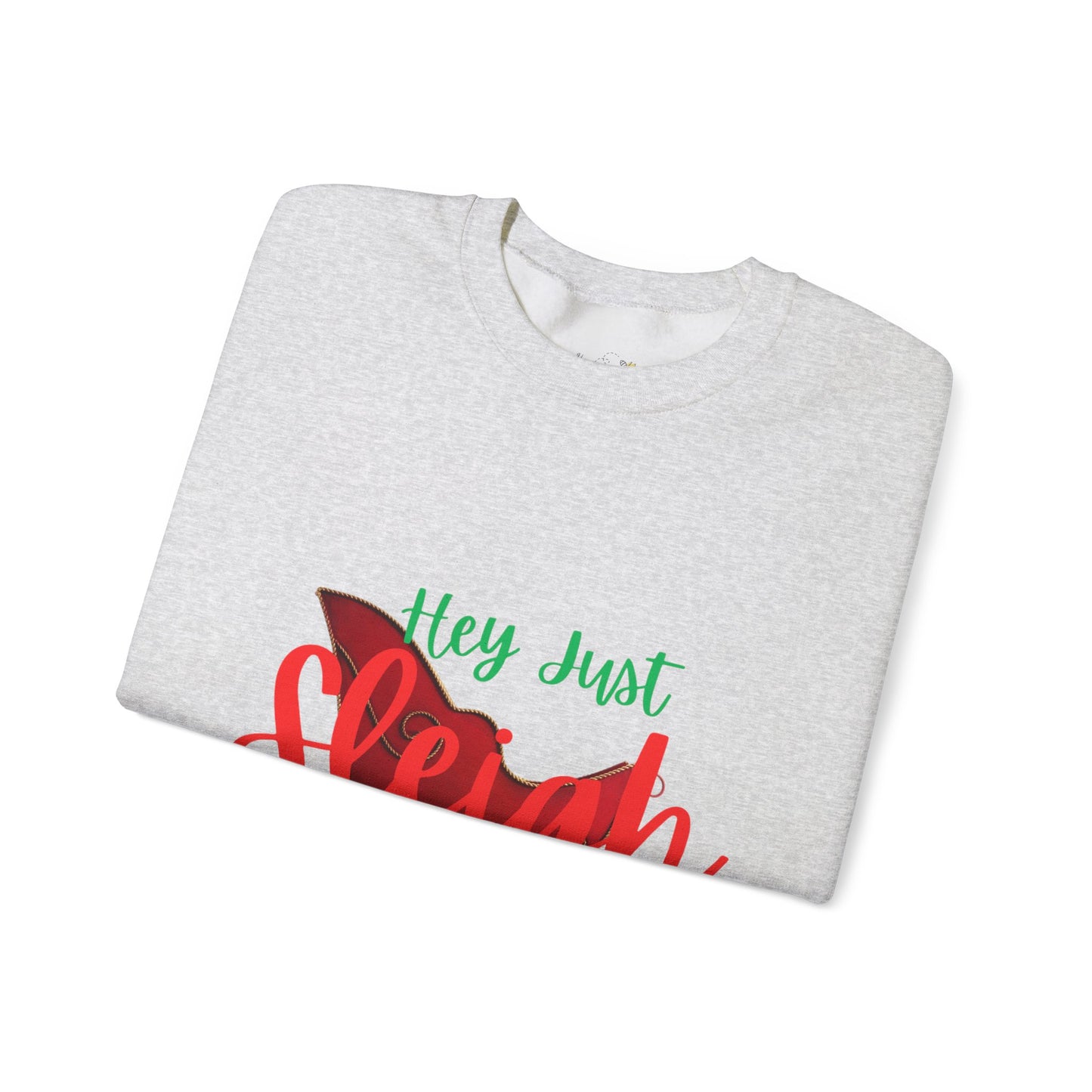 Hey Just Sleigh Heavy Blend™ Crewneck Sweatshirt